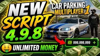 Car Parking Multiplayer 1 - New script 4.9.8 unlimited money,coins,w16 