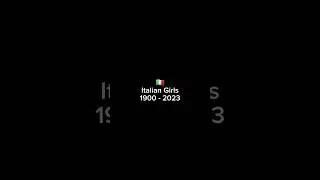 1900 - 2023 🇮🇹 beautiful Italian girl