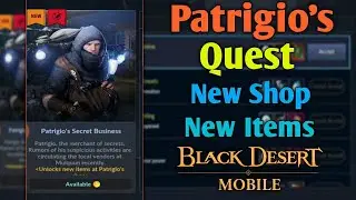 Patrigio's Secret Business complete Quest |Black Desert Mobile