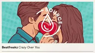 Beatfreakz - Crazy Over You (Official Audio)