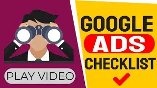 Google Ads Checklist For 2021
