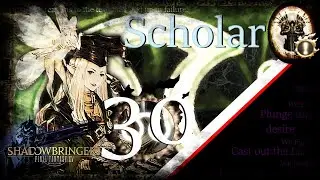 [FFXIV] Scholar Guide - Rotation & Timestamps - Lv 30 - Shadowbringers - 5.0