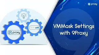 9Proxy | VMMask Settings with 9Proxy