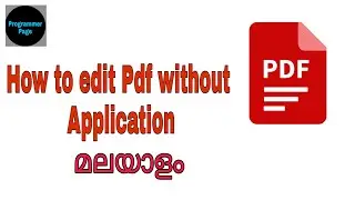 How to edit Pdf without Application | Malayalam | Programmer Page
