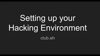Setting up your Hacking Environment