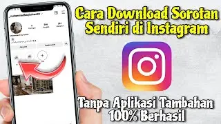Cara Download  Sorotan Instagram Sendiri Terbaru  || Download Foto & Video Sorotan Instagram Sendiri