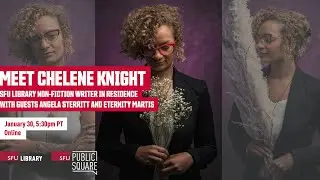 Meet Chelene Knight: SFU Library’s 2024 Non-Fiction Writer in Residence