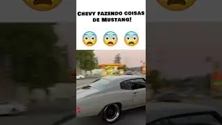 CHEVY FAZENDO COISAS DE MUSTANG #shorts