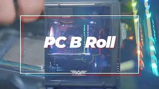 PC B Roll for JC PC Custom