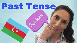 Learn Azerbaijani: Past Tense