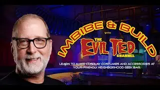 Imbibe/Drink & Build with Evil Ted at Scum and Villainy Cantina.