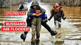 RUSSIANS ARE FLOODING! | Infrastructure Is Critically Failing