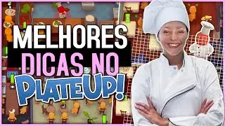 10 TIPS TO MAKE YOUR RESTAURANT A HIT - PLATE UP | Gameplay pt br