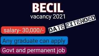 #BECIL_vacancy_2021|| date extended | Any graduate eligible | latest job update | salary 30,000/-🔥🔥