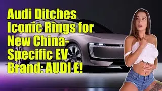 Audi ditches the iconic rings for China, launches new EV brand called AUDI