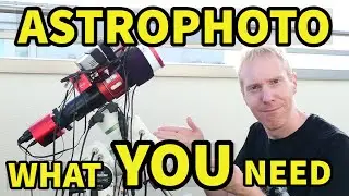 Serious Beginner? Here's what YOU need for DSO Astrophoto 