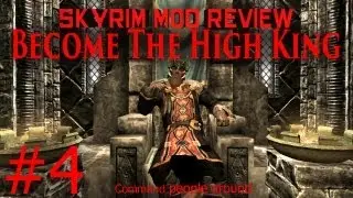 Skyrim Mod Walkthrough: The High King Part #4 (Recruiting!)