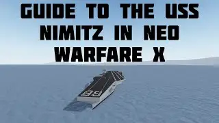 Guide To The USS Nimitz In Neo Warfare X