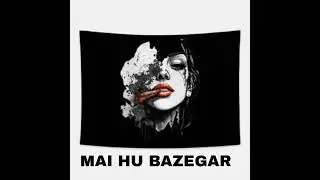 MAI HU BAZEGAR (OFFCIAL SONG)