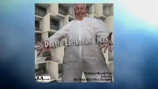 'The Double Lefthanded Man' ('Professor Mouse Trap and Company')
