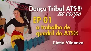 EP01 | Tribal ATS® no Corpo | o QUADRIL no ATS® por Cintia Vilanova