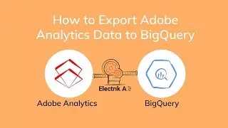 How to Export Adobe Analytics Data to BigQuery
