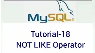 MYSQL COMMANDS | Part -18| NOT LIKE Operators