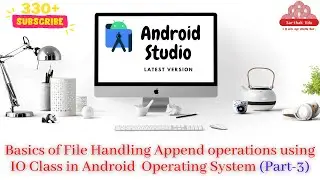 Basics of File Handling Append operations using IO Class in Android  Operating System (Part 3)