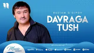 Rustam G'oipov - Davraga tush (audio)