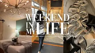 WEEKEND VLOG | Weekend Getaway, Birthday Celebrations & Home Decor Shopping