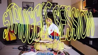 STRUGGLE SESSION - W085
