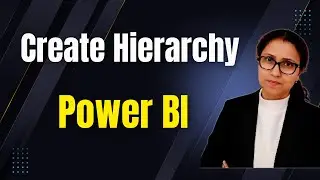 9 How to create hierarchy in Power BI | Data Analysis in Power BI