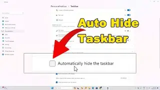 How To Auto Hide Taskbar On Windows 11 - Full Guide
