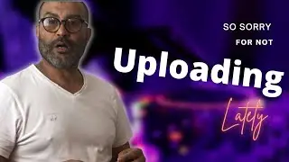 I am back - Apologies for not uploading lately