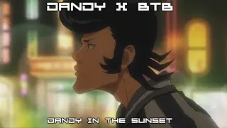 Dandy in the Sunset (Shutoku Mukai x BTB)
