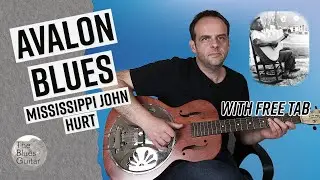 Avalon Blues - Mississippi John Hurt - With Free Tab