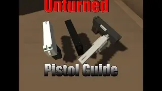 Unturned Pistol Guide