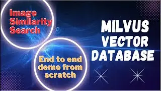 Milvus Vector Database | Image Similarity Search | Vector Database with Python