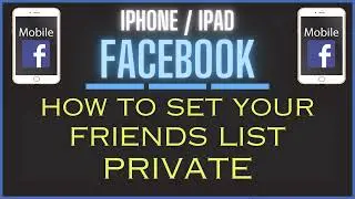 How To Set Your Friends List Private On The  Facebook App | iPhone / iPad | *2024