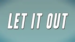 Loe Shimmy - Let It Out (Lyrics)