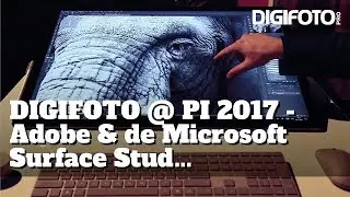 DIGIFOTO @ Professional Imaging 2017 - Adobe & de Microsoft Surface Studio