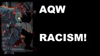 RACISM IN AQW?!