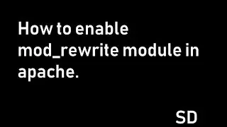 mod rewrite - How to enable mod_rewrite for Apache