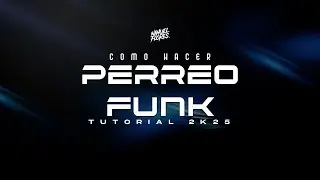 COMO HACER PERREO FUNK EN FL STUDIO 2025 - VIDEO TUTORIAL