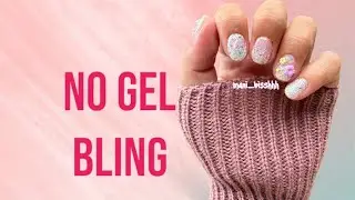 HOW TO DO BLING WITHOUT USING GEL | Glitter Ombre Mani | CN Designer Dips | Mani Bisshhh