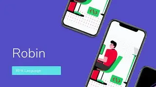Robin - Free RPA Language (Project shutdown as of April 2021)