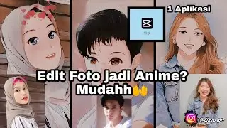 CARA EDIT FOTO MENJADI ANIME mudah  pakai Hp Lagi Viral 2020