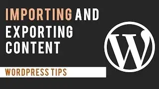 WordPress 101 - Importing and Exporting