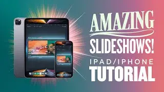 Create Amazing Slideshows: iPad/iPhone Tutorial for Beginners