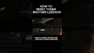 HOW TO RESET TONER IN BROTHER 2550DW - MANUAL RESET PROCEDURE ( REPLACE TONER MESSAGE) #shorts